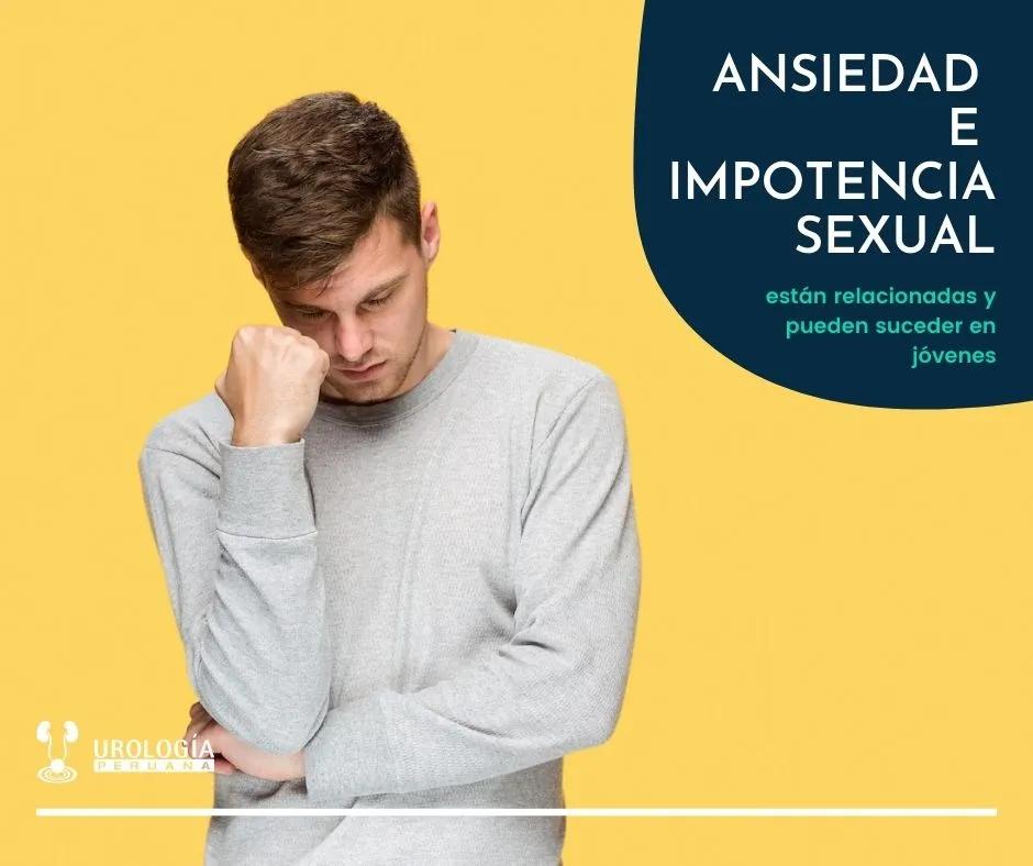 impotencia psicologica ansiedad - Cómo afecta la ansiedad a la erección