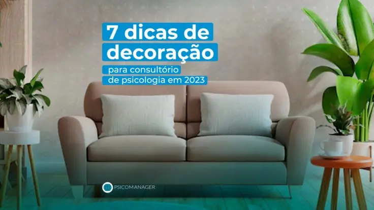 decoração de consultorio de psicologia pequeno - Como decorar seu consultório