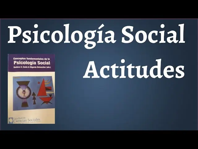formacion de actitudes psicologia social - Cómo se forman las actitudes en psicología social