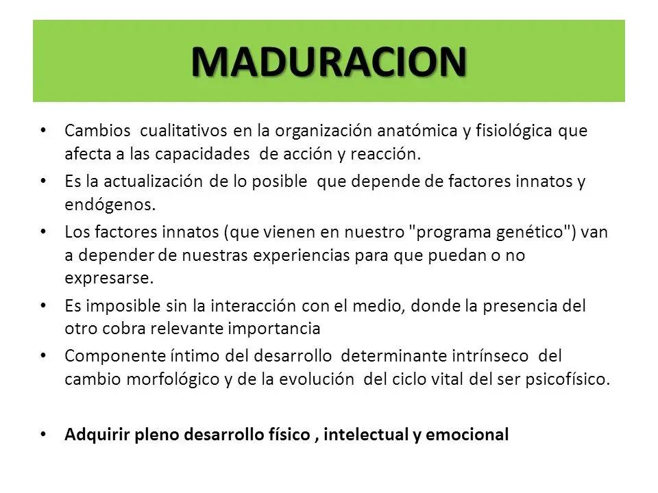 definicion de maduracion en psicologia - Cuál es la diferencia entre madurez y maduracion