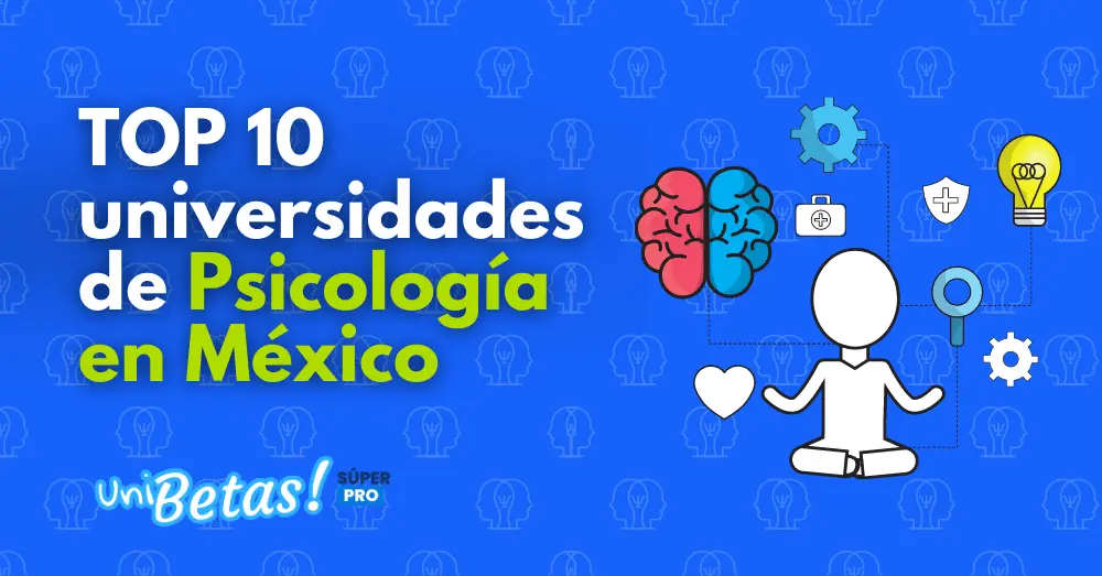 escuelas de psicologia en mexico - Cuál es la mejor escuela de Psicología de México