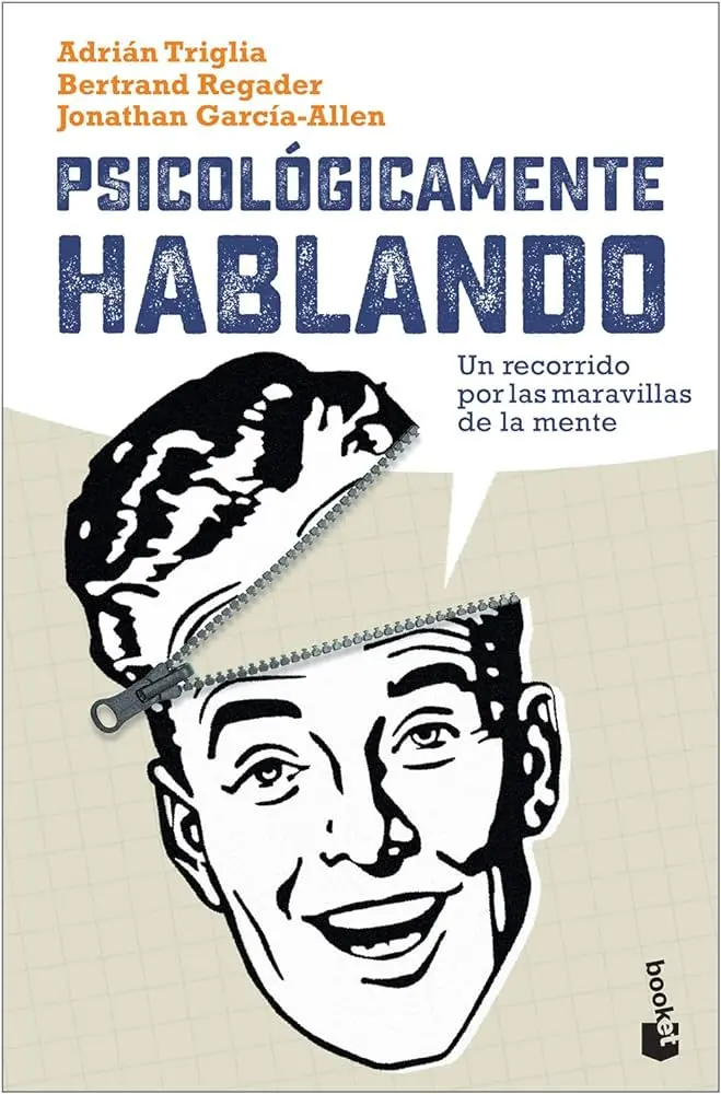 Psicológicamente hablando: Un recorrido por las maravillas de la mente - Cuántas páginas tiene el libro psicologicamente hablando psicológicamente hablando un recorrido por las maravillas de la mente - Cuántas páginas tiene el libro psicologicamente hablando
