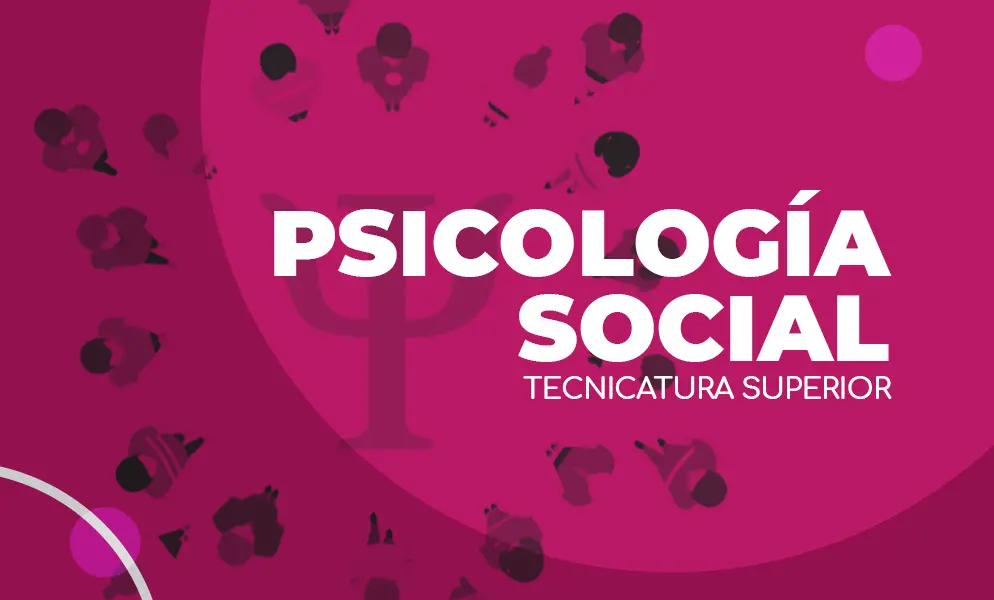tecnico en psicologia social - Cuánto tiempo dura la carrera de Psicología Social