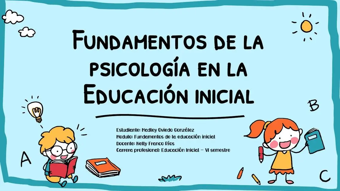 importancia de la psicologia en la educacion inicial - Por qué es importante el estudio de la psicología en el desarrollo infantil