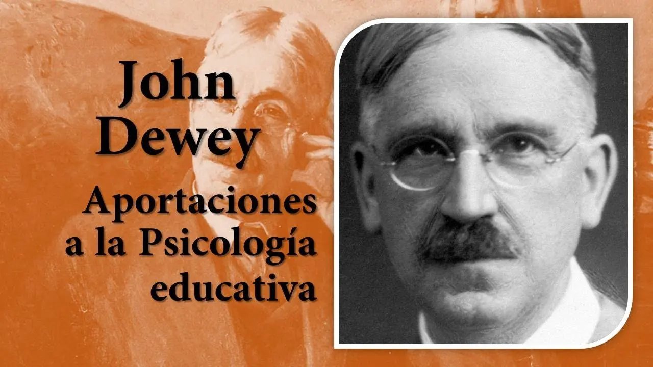 john dewey psicologia educativa - Qué aporto John Dewey a la psicologia educativa