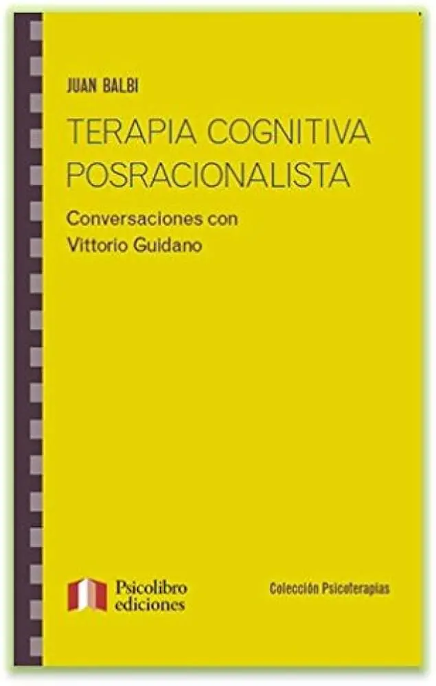 psicologia cognitiva posracionalista - Qué es el modelo Posracionalista