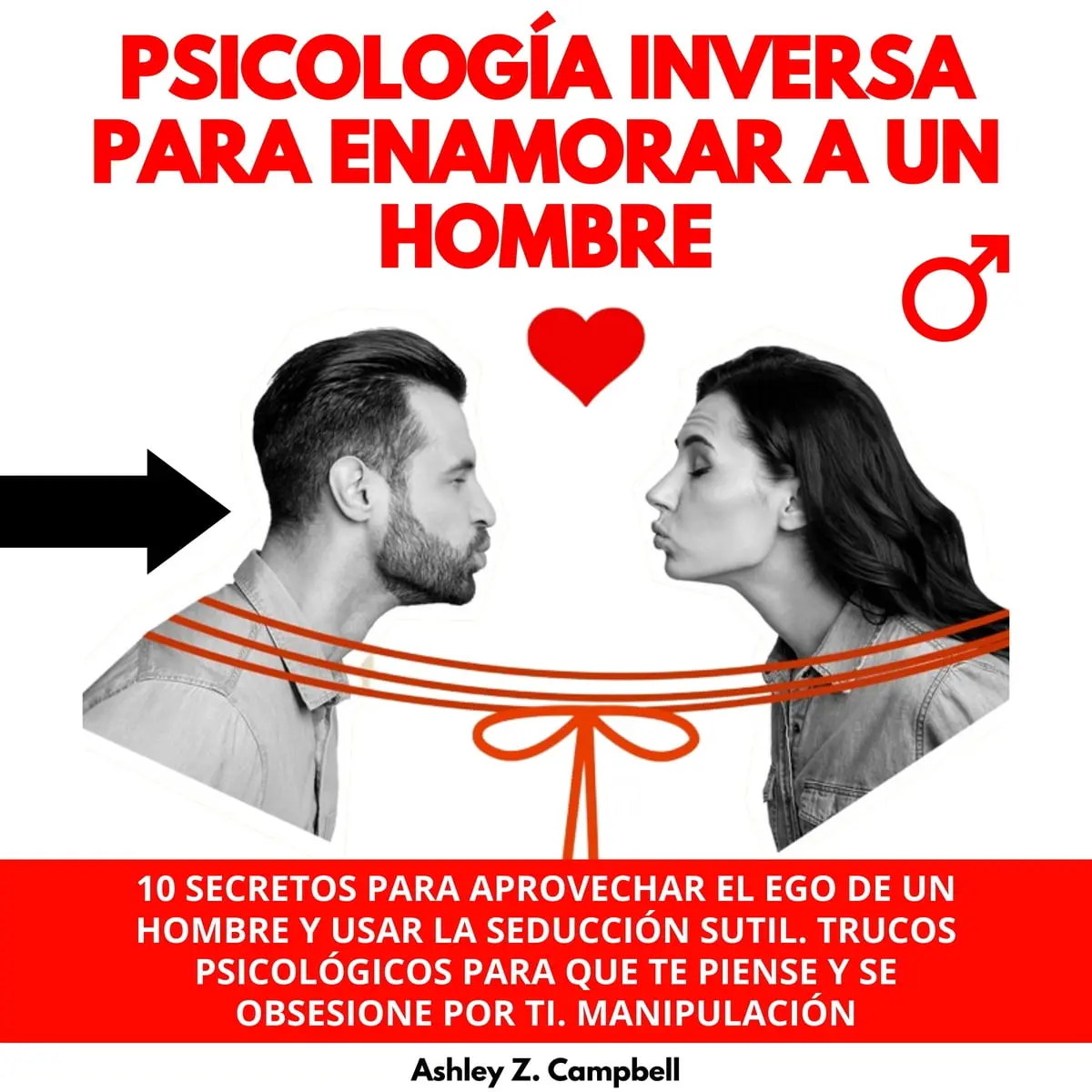 psicologia inversa para atraer a un hombre - Qué es la psicología inversa en el amor ejemplos