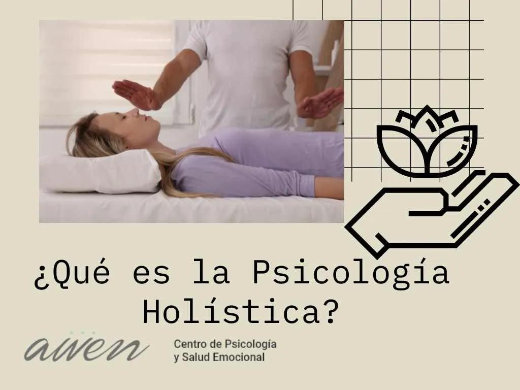 psicologia alternativa holistica - Qué es psicología holística y para qué sirve