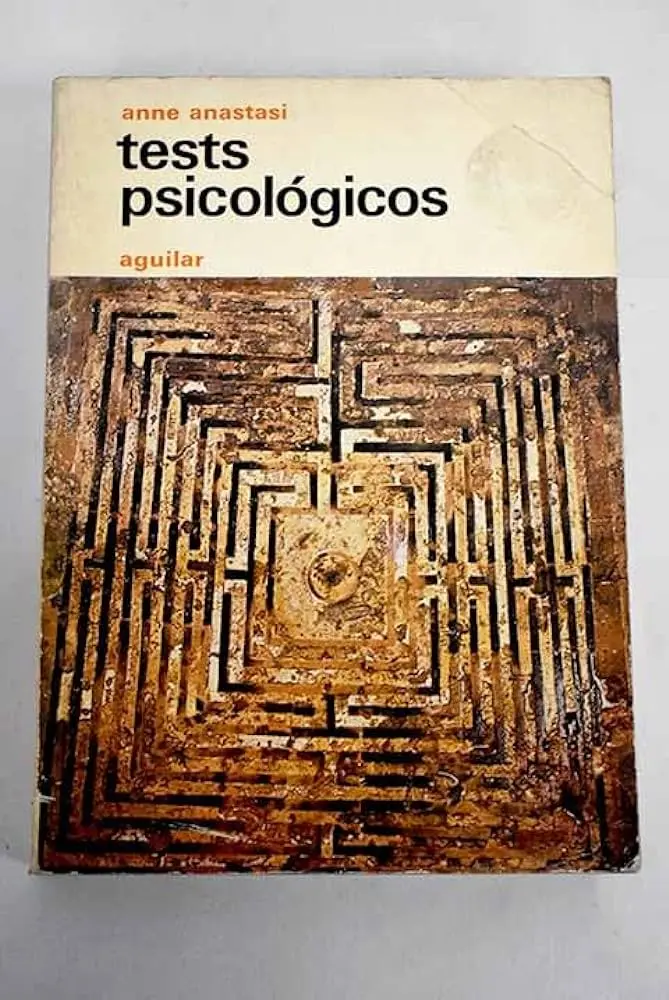 Test Psicológicos Anne Anastasi - Qué es un test psicológico Según Anastasi test psicologicos anne anastasi - Qué es un test psicológico Según Anastasi