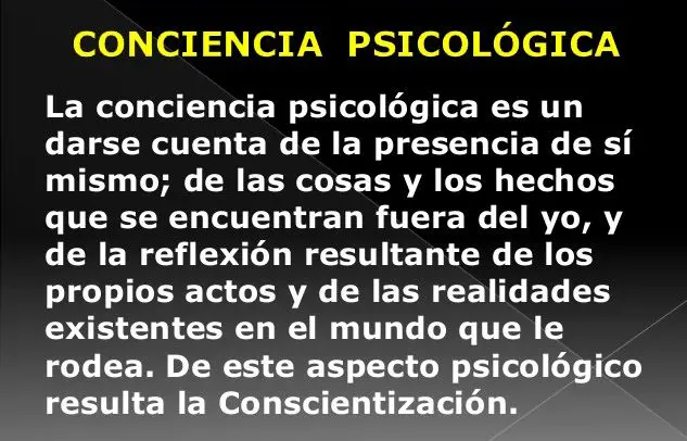 que es la conciencia psicologica - Qué es y para qué sirve la conciencia