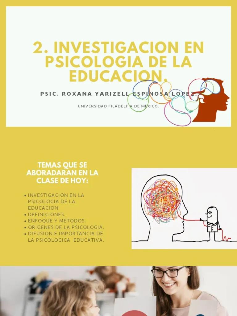 investigacion en psicologia educativa - Qué temas se pueden investigar en la educación