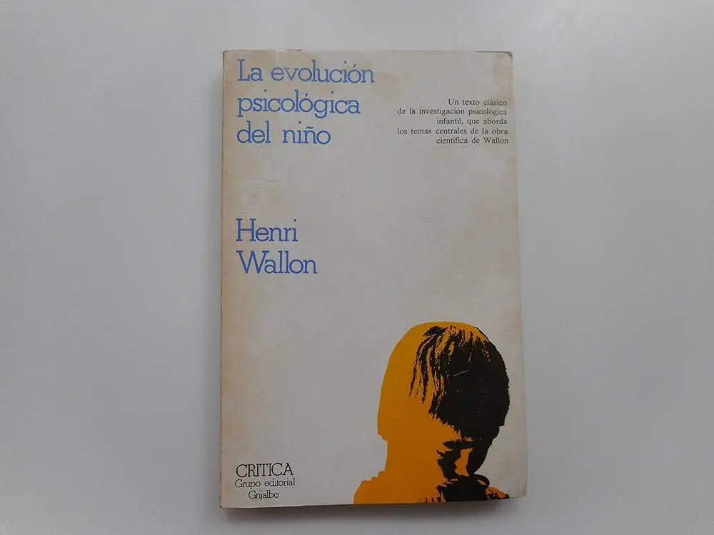 wallon la evolucion psicologica del niño - Quién fue Henri Wallon y que aporto a la psicología